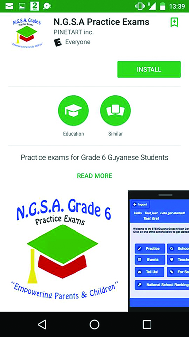 The app which is the brainchild of STEM Guyana Project, is called the ‘N.G.S.A Practice Exams’ and is available for free download at the App Store and the Play Store 